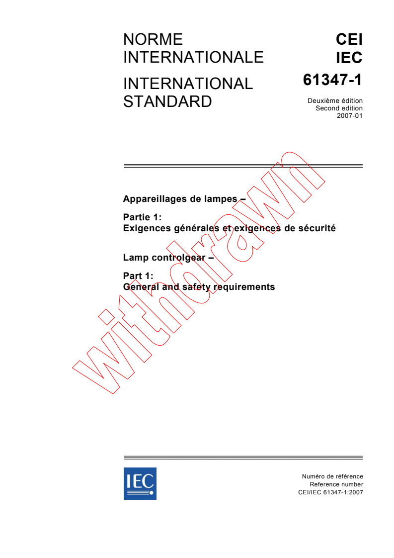 IEC 61347-1:2007 IEC 61347-1:2007 - Lamp controlgear - Part 1: General and safety requirements
Released:1/31/2007 - Page 1 preview
