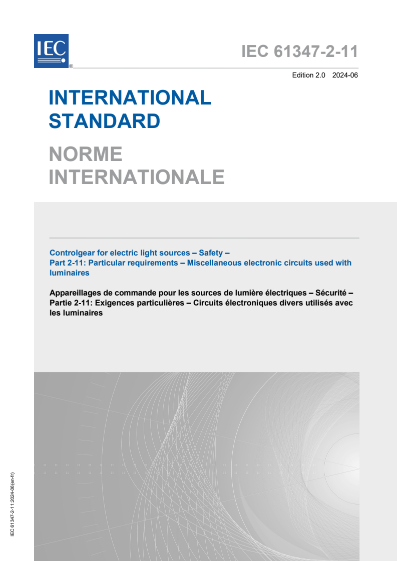 IEC 61347-2-11:2024 IEC 61347-2-11:2024 - Controlgear for electric light sources - Safety - Part 2-11: Particular requirements - Miscellaneous electronic circuits used with luminaires
Released:6/14/2024 - Page 1 preview