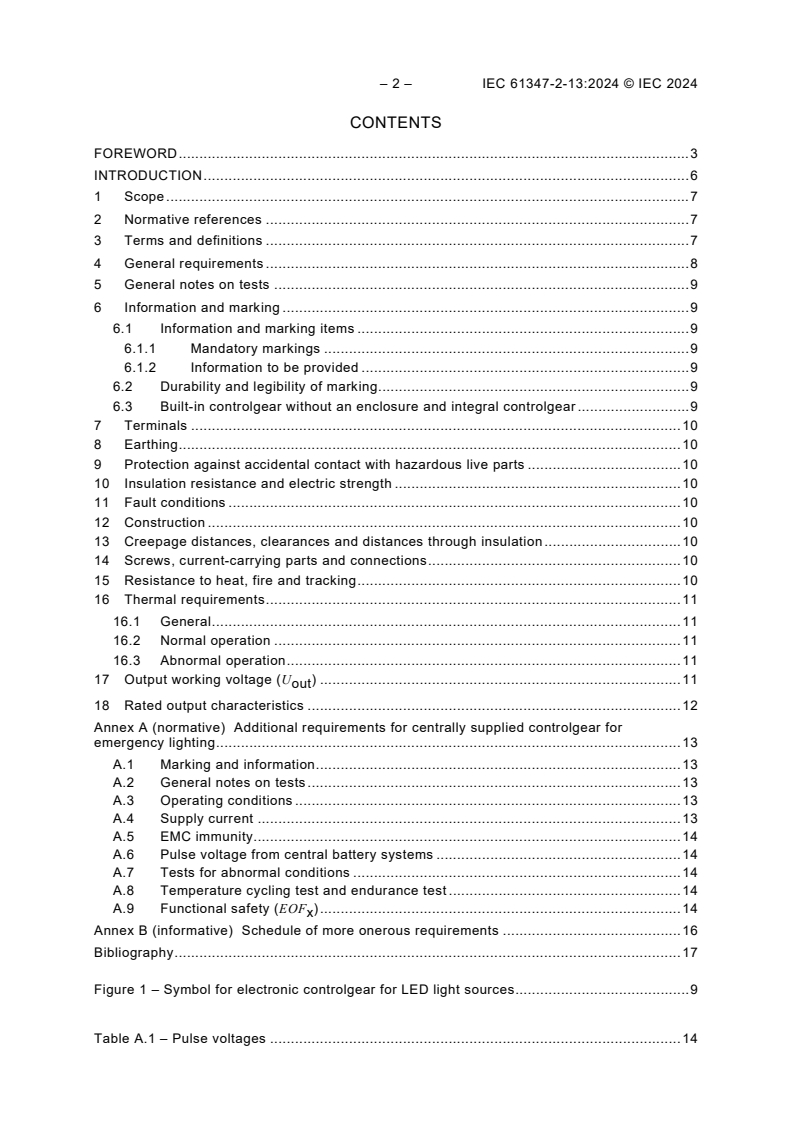IEC 61347-2-13:2024 IEC 61347-2-13:2024 - Controlgear for electric light sources - Safety - Part 2-13: Particular requirements - Electronic controlgear for LED light sources
Released:6/14/2024 - Page 4 preview