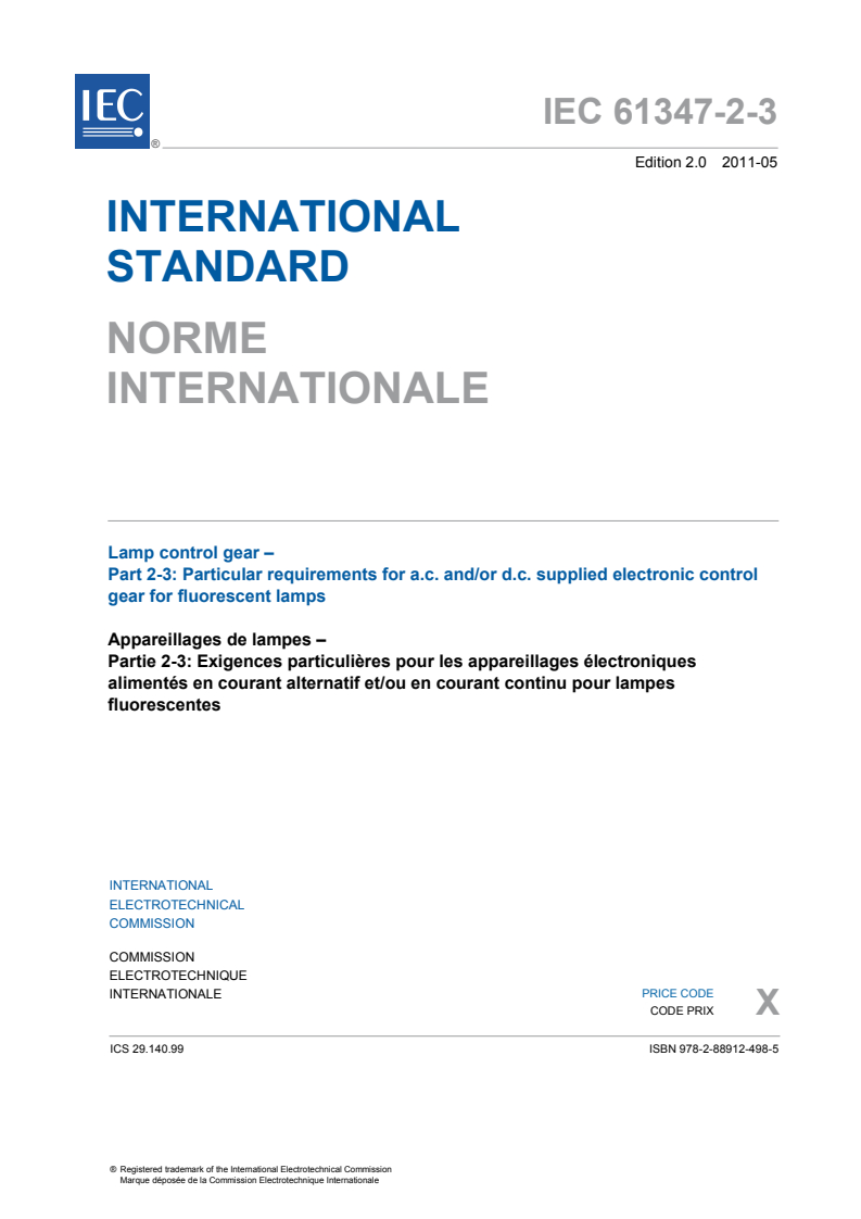 IEC 61347-2-3:2011 IEC 61347-2-3:2011 - Lamp control gear - Part 2-3: Particular requirements for a.c. and/or d.c. supplied electronic control gear for fluorescent lamps
Released:5/19/2011 - Page 3 preview