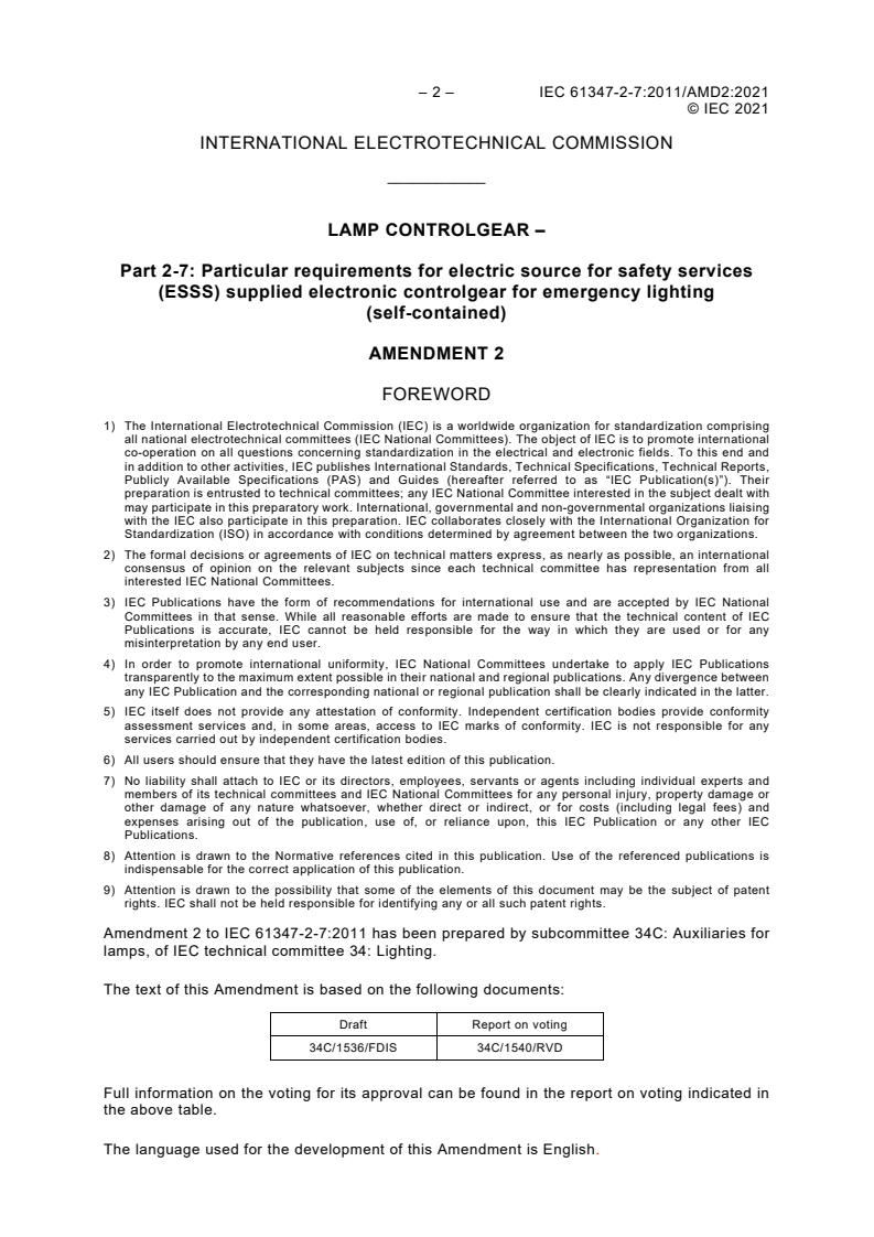IEC 61347-2-7:2011/AMD2:2021 IEC 61347-2-7:2011/AMD2:2021 - Amendment 2 - Lamp controlgear - Part 2-7: Particular requirements for electric source for safety services (ESSS) supplied electronic controlgear for emergency lighting (self-contained)
Released:12/13/2021 - Page 4 preview