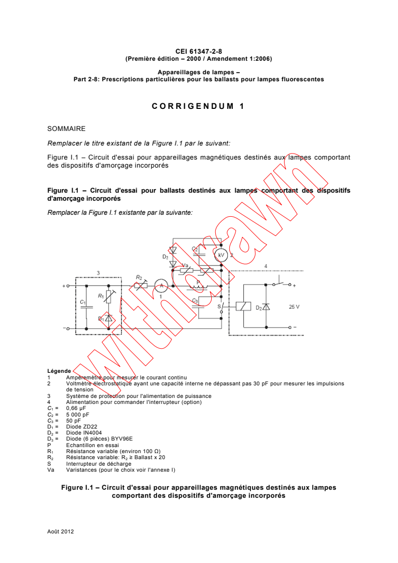IEC 61347-2-8:2000/AMD1:2006/COR1:2012 IEC 61347-2-8:2000/AMD1:2006/COR1:2012 - Corrigendum 1 - Amendment 1 - Lamp controlgear - Part 2-8: Particular requirements for ballasts for fluorescent lamps - Page 2 preview