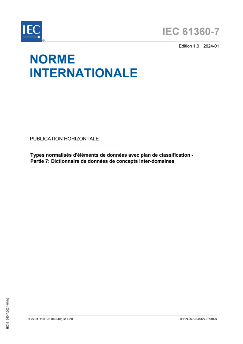 IEC 61360-7:2024 IEC 61360-7:2024 - Types normalisés d'éléments de données avec plan de classification - Partie 7: Dictionnaire de données de concepts inter-domaines/25/2024 - Page 1 preview