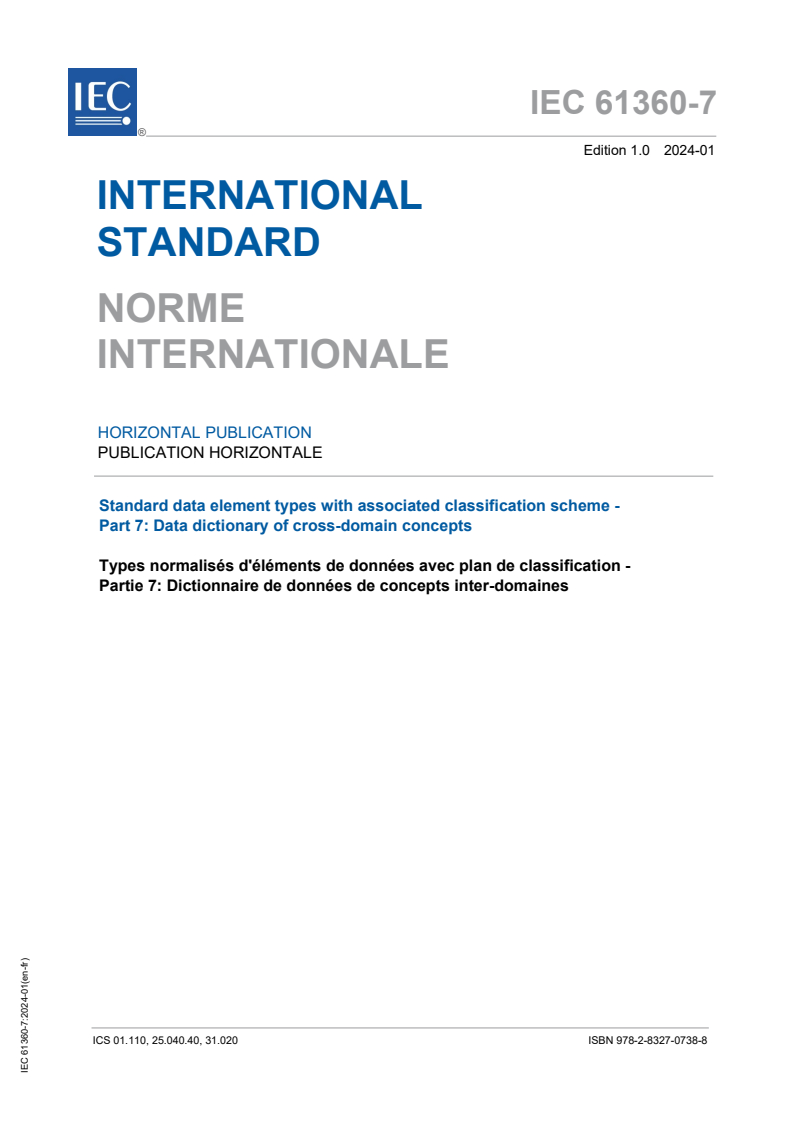 IEC 61360-7:2024 IEC 61360-7:2024 - Standard data element types with associated classification scheme - Part 7: Data dictionary of cross-domain concepts/25/2024 - Page 1 preview