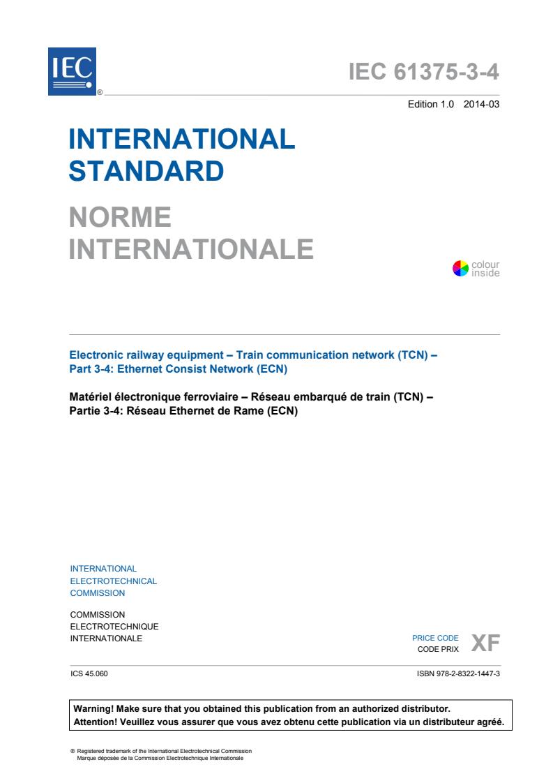 IEC 61375-3-4:2014 IEC 61375-3-4:2014 - Electronic railway equipment - Train communication network (TCN) - Part 3-4: Ethernet Consist Network (ECN)
Released:3/19/2014 - Page 3 preview