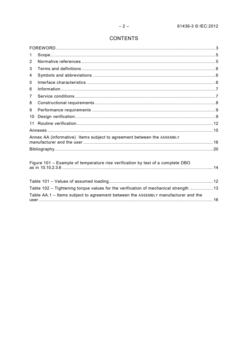 IEC 61439-3:2012 IEC 61439-3:2012 - Low-voltage switchgear and controlgear assemblies - Part 3: Distribution boards intended to be operated by ordinary persons (DBO)
Released:2/16/2012 - Page 4 preview