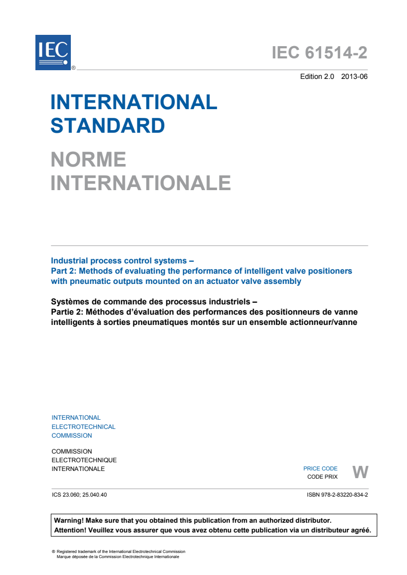 IEC 61514-2:2013 IEC 61514-2:2013 - Industrial process control systems - Part 2: Methods of evaluating the performance of intelligent valve positioners with pneumatic outputs mounted on an actuator valve assembly
Released:6/27/2013 - Page 3 preview