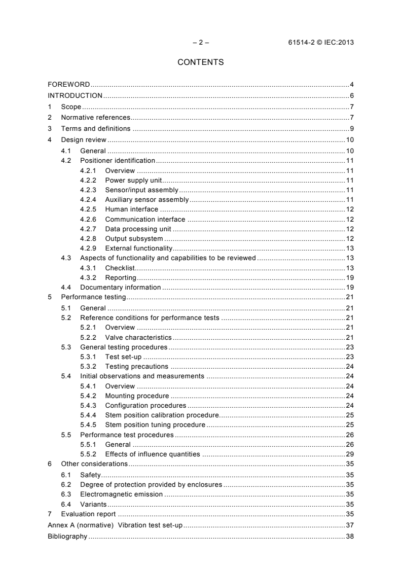 IEC 61514-2:2013 IEC 61514-2:2013 - Industrial process control systems - Part 2: Methods of evaluating the performance of intelligent valve positioners with pneumatic outputs mounted on an actuator valve assembly
Released:6/27/2013 - Page 4 preview