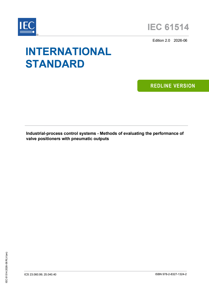 IEC 61514:2026 REDLINE IEC 61514:2026 RLV - Industrial-process control systems - Methods of evaluating the performance of valve positioners with pneumatic outputs - Page 1 preview