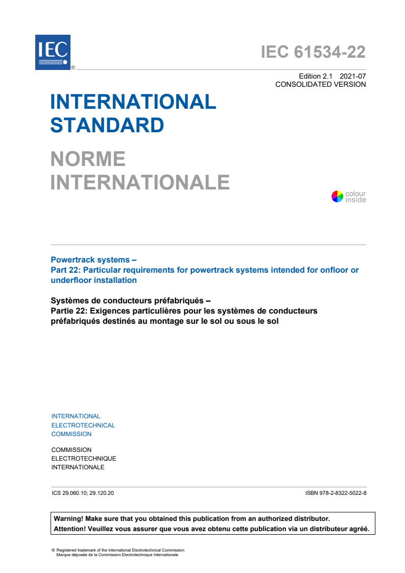 IEC 61534-22:2014 IEC 61534-22:2014+AMD1:2021 CSV - Powertrack systems - Part 22: Particular requirements for powertrack systems intended for onfloor or underfloor installation
Released:7/7/2021 - Page 3 preview