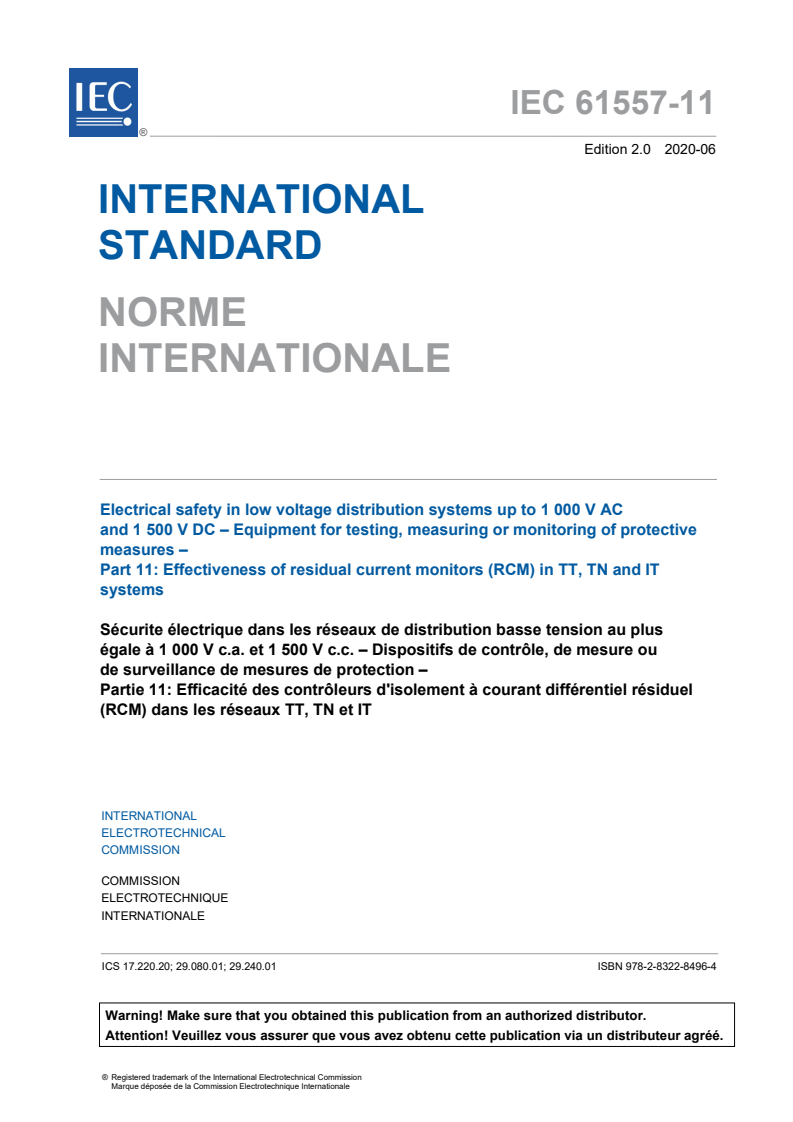 IEC 61557-11:2020 IEC 61557-11:2020 - Electrical safety in low voltage distribution systems up to 1 000 V AC and 1 500 V DC - Equipment for testing, measuring or monitoring of protective measures - Part 11: Effectiveness of residual current monitors (RCM) in TT, TN and IT systems
Released:6/23/2020 - Page 3 preview