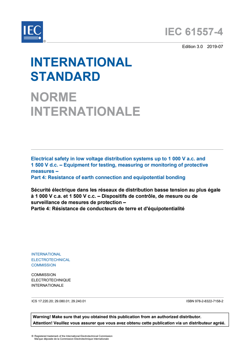 IEC 61557-4:2019 IEC 61557-4:2019 - Electrical safety in low voltage distribution systems up to 1 000 V AC and 1 500 V DC - Equipment for testing, measuring or monitoring of protective measures - Part 4: Resistance of earth connection and equipotential bonding
Released:7/26/2019 - Page 3 preview