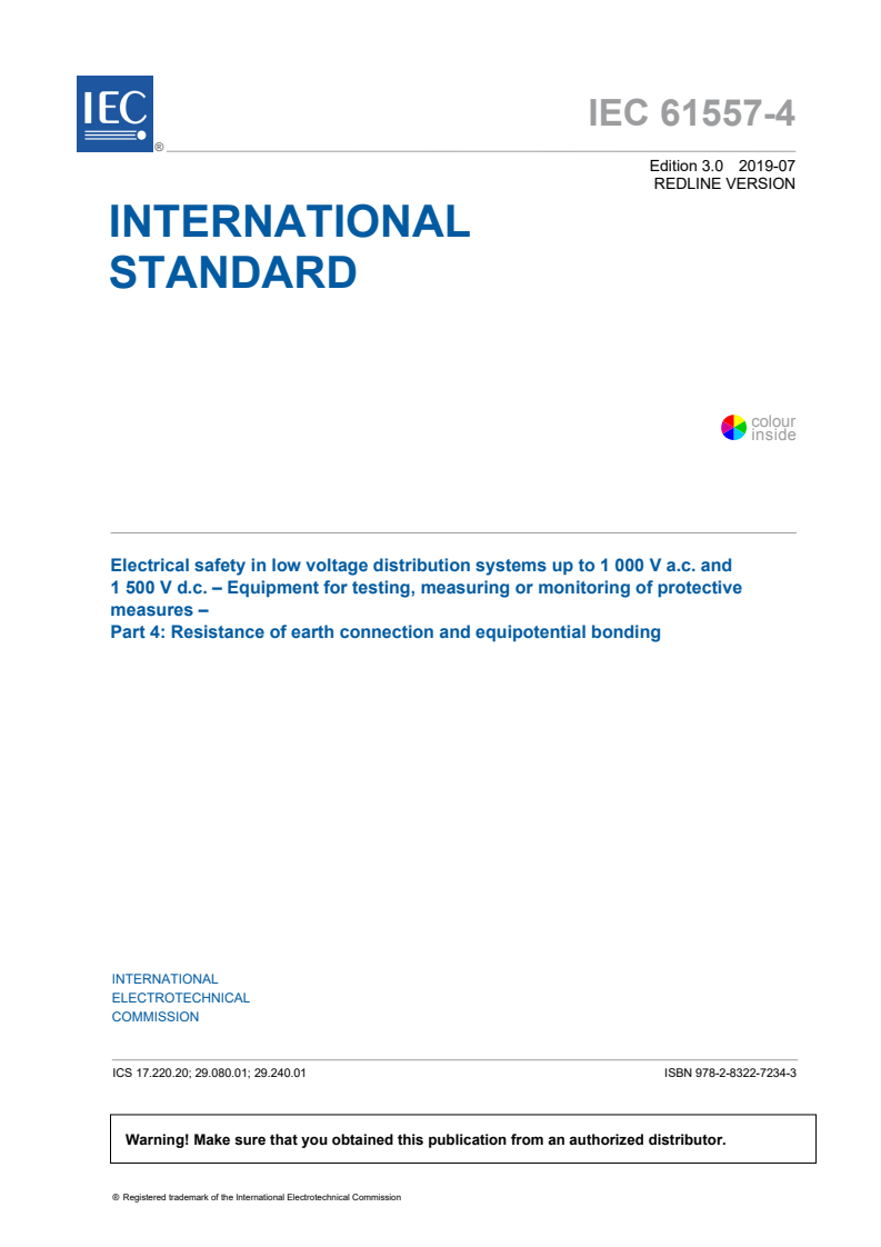 IEC 61557-4:2019 IEC 61557-4:2019 RLV - Electrical safety in low voltage distribution systems up to 1 000 V AC and 1 500 V DC - Equipment for testing, measuring or monitoring of protective measures - Part 4: Resistance of earth connection and equipotential bonding
Released:7/26/2019 - Page 3 preview