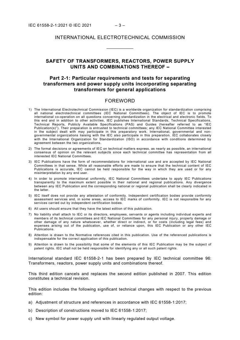 IEC 61558-2-1:2021 IEC 61558-2-1:2021 - Safety of transformers, reactors, power supply units and combinations thereof - Part 2-1: Particular requirements and tests for separating transformers and power supply units incorporating separating transformers for general applications/21/2021 - Page 4 preview