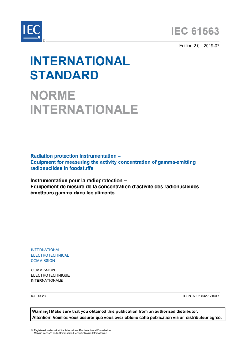 IEC 61563:2019 IEC 61563:2019 - Radiation protection instrumentation - Equipment for measuring the activity concentration of gamma-emitting radionuclides in foodstuffs
Released:7/17/2019 - Page 3 preview