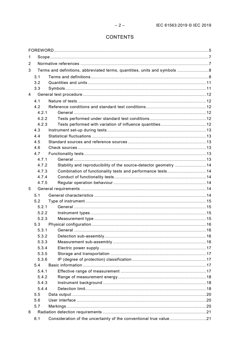 IEC 61563:2019 IEC 61563:2019 - Radiation protection instrumentation - Equipment for measuring the activity concentration of gamma-emitting radionuclides in foodstuffs
Released:7/17/2019 - Page 4 preview