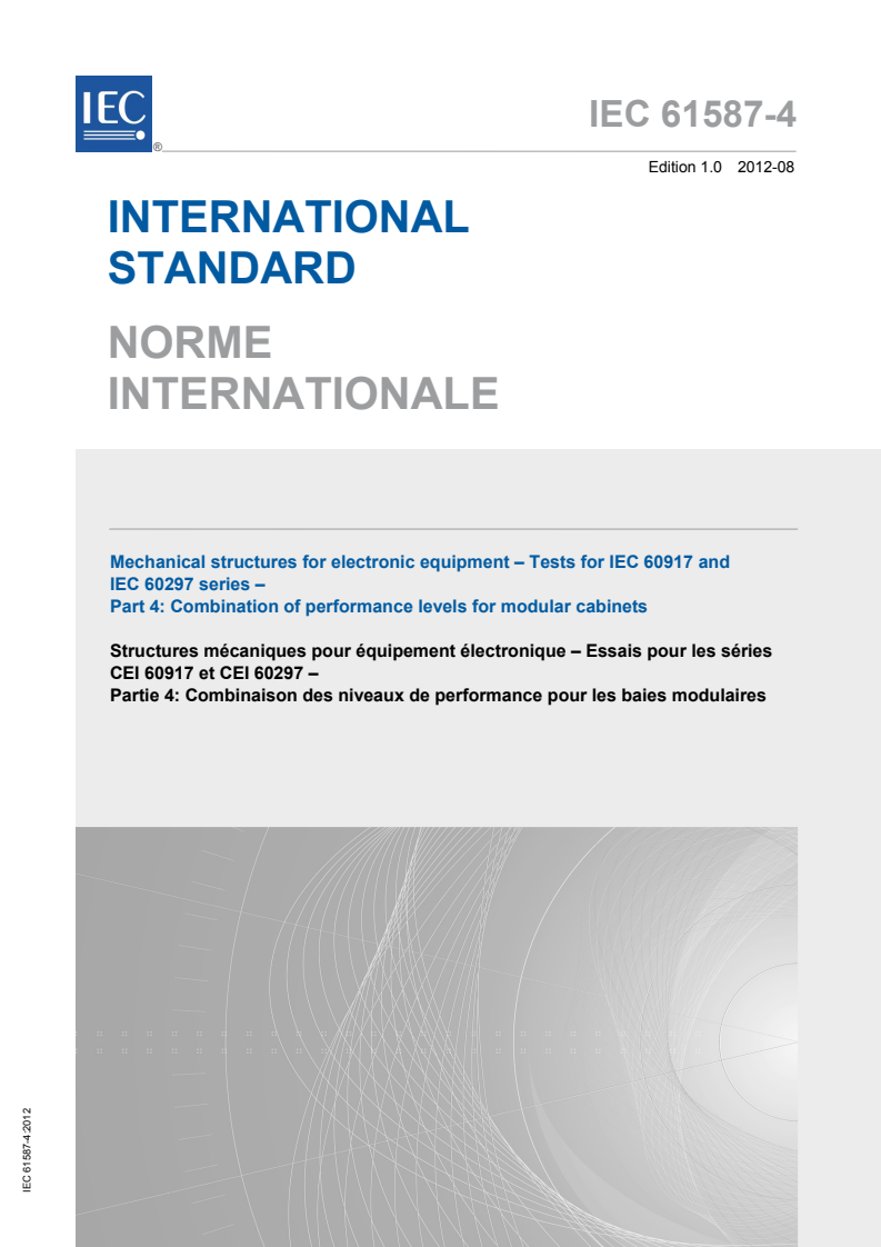 IEC 61587-4:2012 IEC 61587-4:2012 - Mechanical structures for electronic equipment - Tests for IEC 60917 and IEC 60297 series - Part 4: Combination of performance levels for modular cabinets
Released:8/13/2012 - Page 1 preview