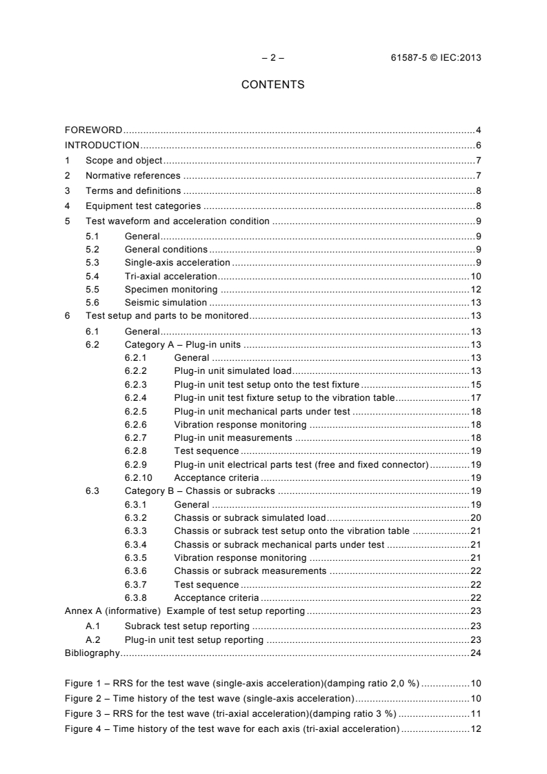 IEC 61587-5:2013 IEC 61587-5:2013 - Mechanical structures for electronic equipment - Tests for IEC 60917 and IEC 60297 - Part 5: Seismic tests for chassis, subracks and plug-in units
Released:12/10/2013 - Page 4 preview
