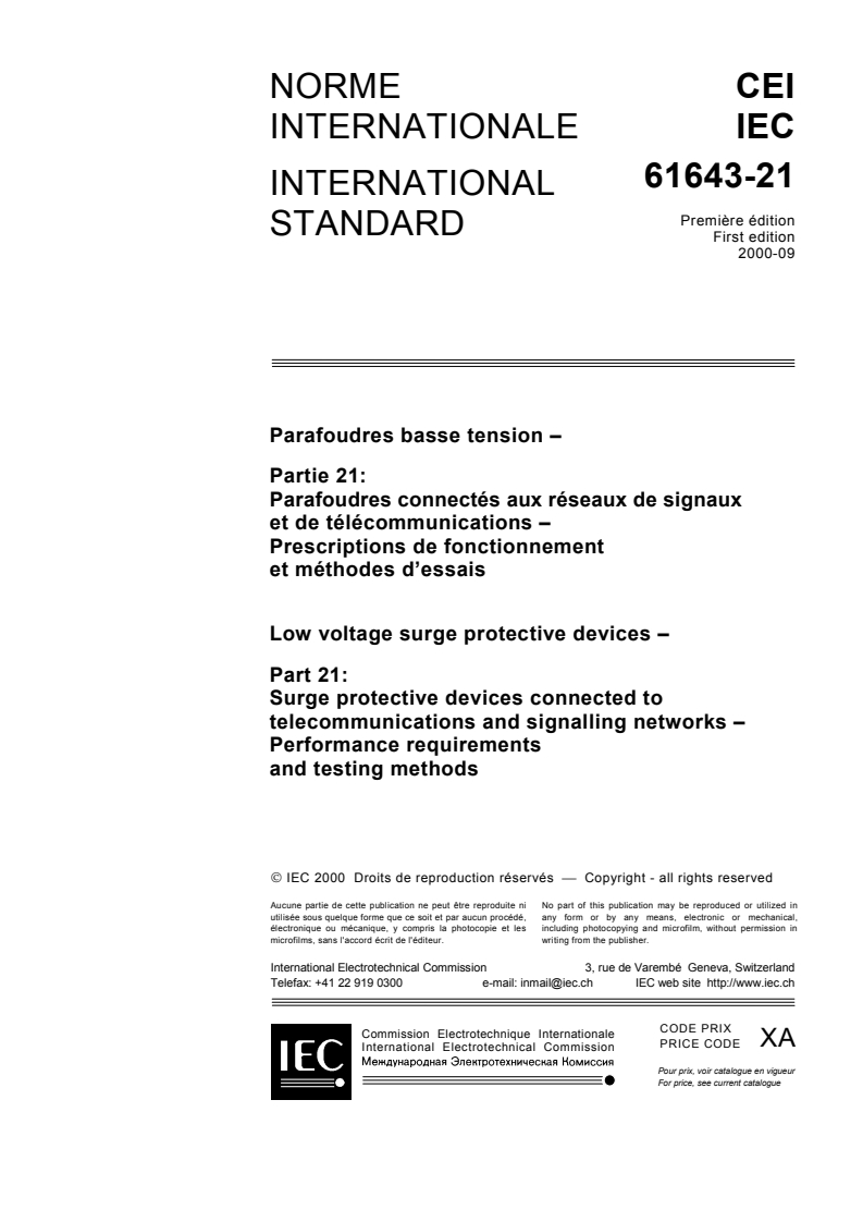 IEC 61643-21:2000 IEC 61643-21:2000 - Low voltage surge protective devices - Part 21: Surge protective devices connected to telecommunications and signalling networks - Performance requirements and testing methods
Released:9/29/2000 - Page 3 preview