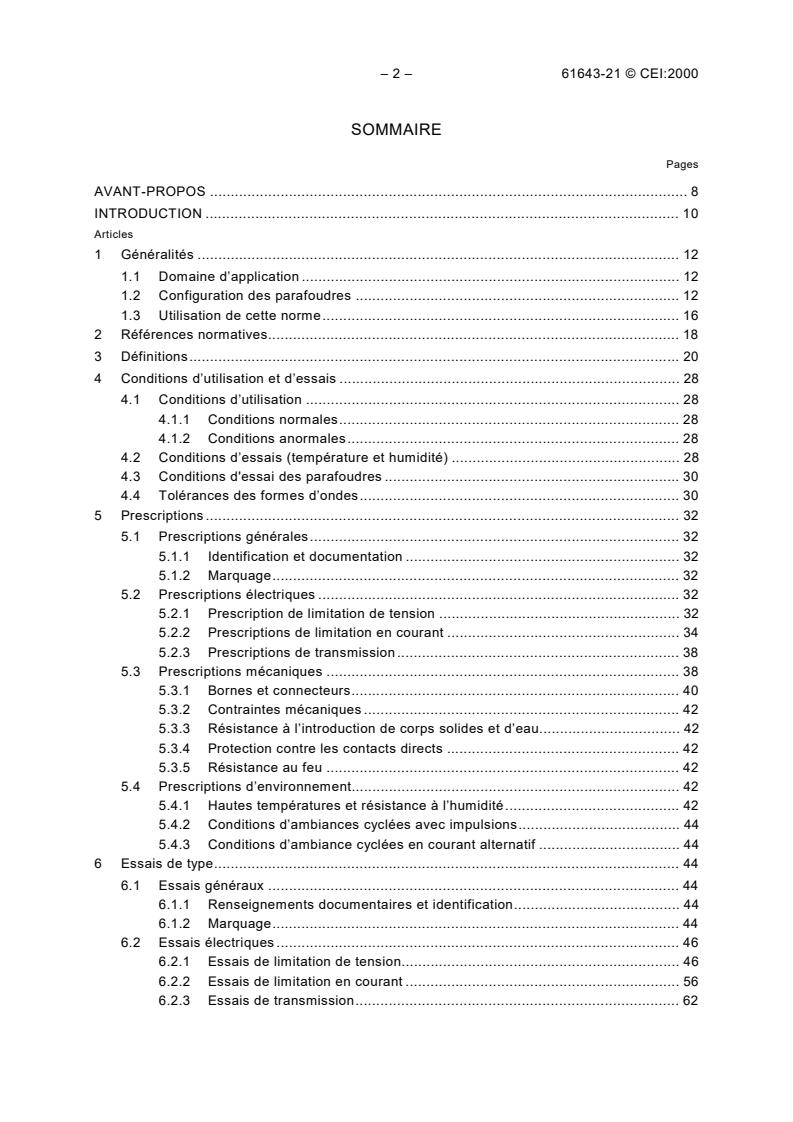 IEC 61643-21:2000 IEC 61643-21:2000 - Low voltage surge protective devices - Part 21: Surge protective devices connected to telecommunications and signalling networks - Performance requirements and testing methods
Released:9/29/2000 - Page 4 preview