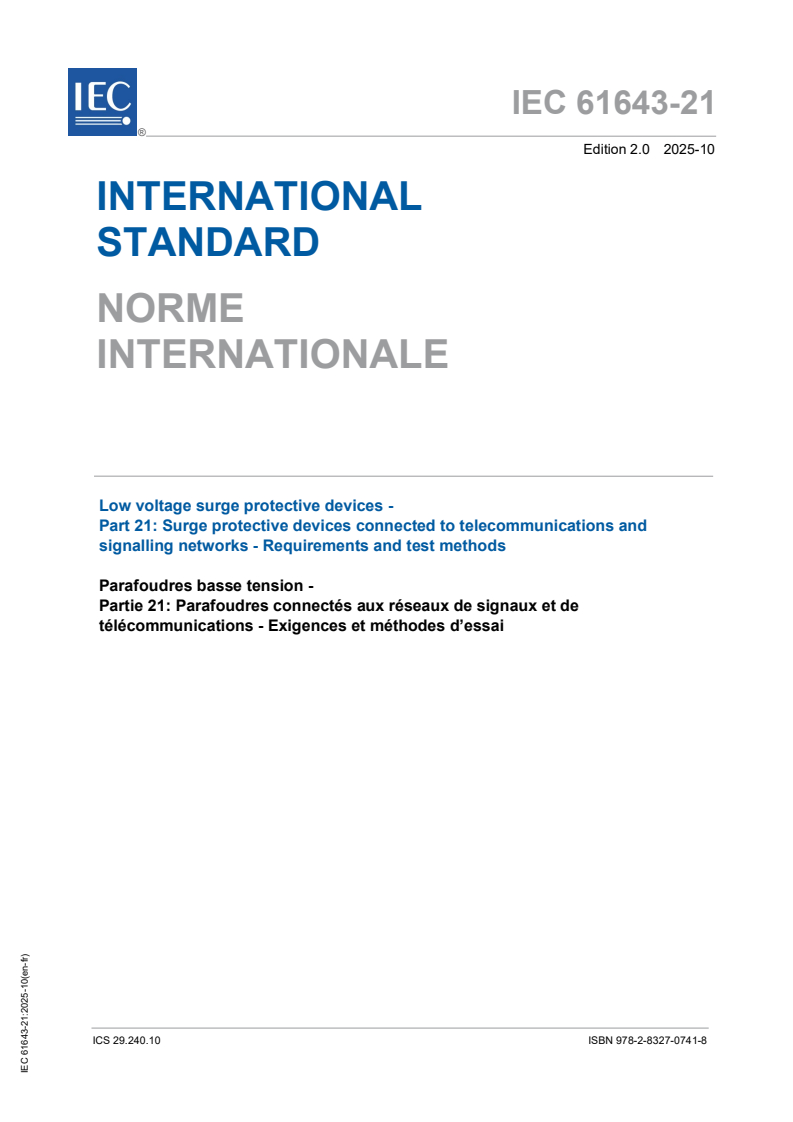IEC 61643-21:2025 IEC 61643-21:2025 - Low voltage surge protective devices - Part 21: Surge protective devices connected to telecommunications and signalling networks - Requirements and test methods
Released:20. 10. 2025
Isbn:9782832707418