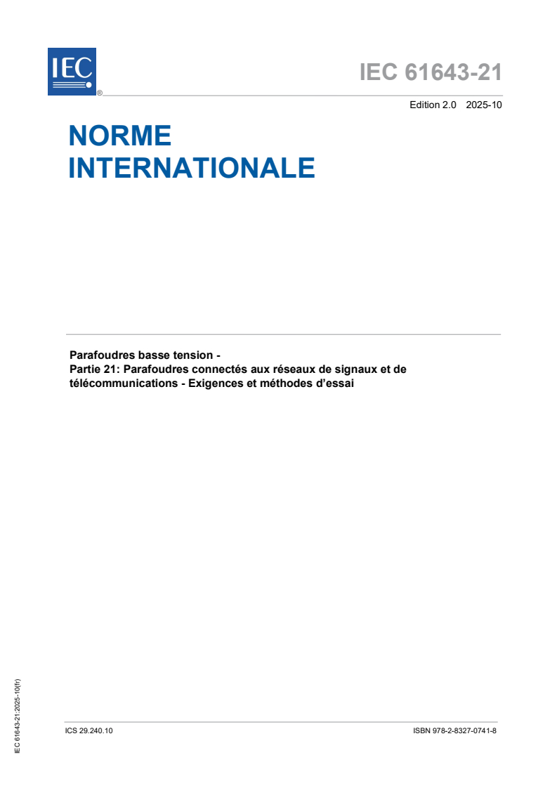 IEC 61643-21:2025 IEC 61643-21:2025 - Parafoudres basse tension - Partie 21: Parafoudres connectés aux réseaux de signaux et de télécommunications - Exigences et méthodes d’essai
Released:20. 10. 2025
Isbn:9782832707418