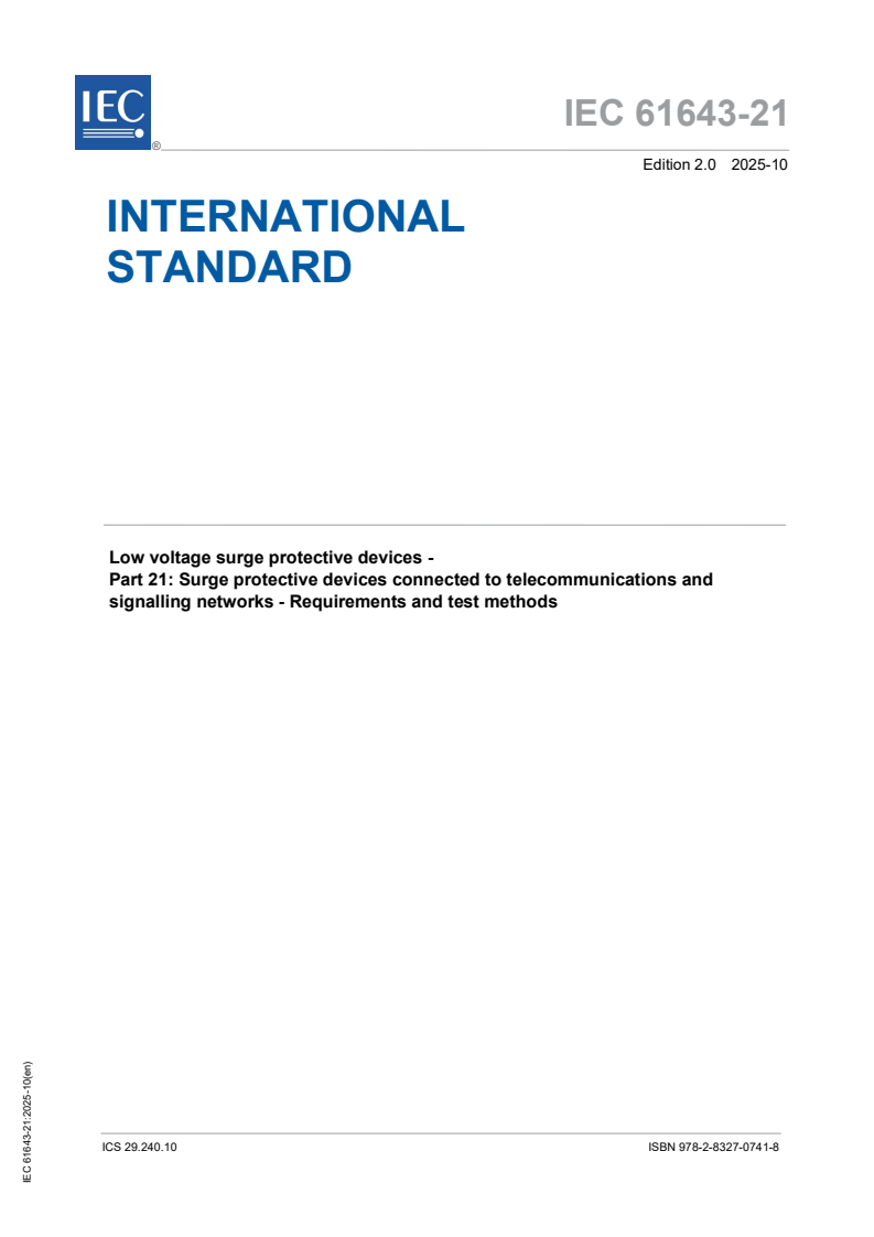 IEC 61643-21:2025 IEC 61643-21:2025 - Low voltage surge protective devices - Part 21: Surge protective devices connected to telecommunications and signalling networks - Requirements and test methods
Released:20. 10. 2025
Isbn:9782832707418