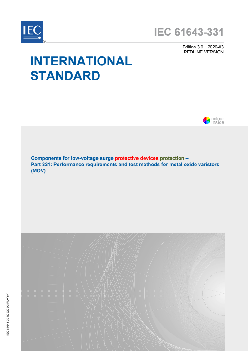 IEC 61643-331:2020 IEC 61643-331:2020 RLV - Components for low-voltage surge protection - Part 331: Performance requirements and test methods for metal oxide varistors (MOV)
Released:3/19/2020 - Page 1 preview