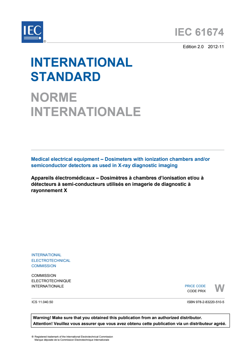 IEC 61674:2012 IEC 61674:2012 - Medical electrical equipment - Dosimeters with ionization chambers and/or semiconductor detectors as used in X-ray diagnostic imaging
Released:11/29/2012 - Page 3 preview
