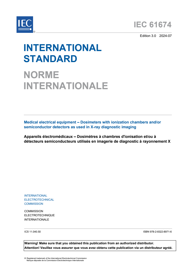 IEC 61674:2024 IEC 61674:2024 - Medical electrical equipment - Dosimeters with ionization chambers and/or semiconductor detectors as used in X-ray diagnostic imaging
Released:7/9/2024 - Page 3 preview