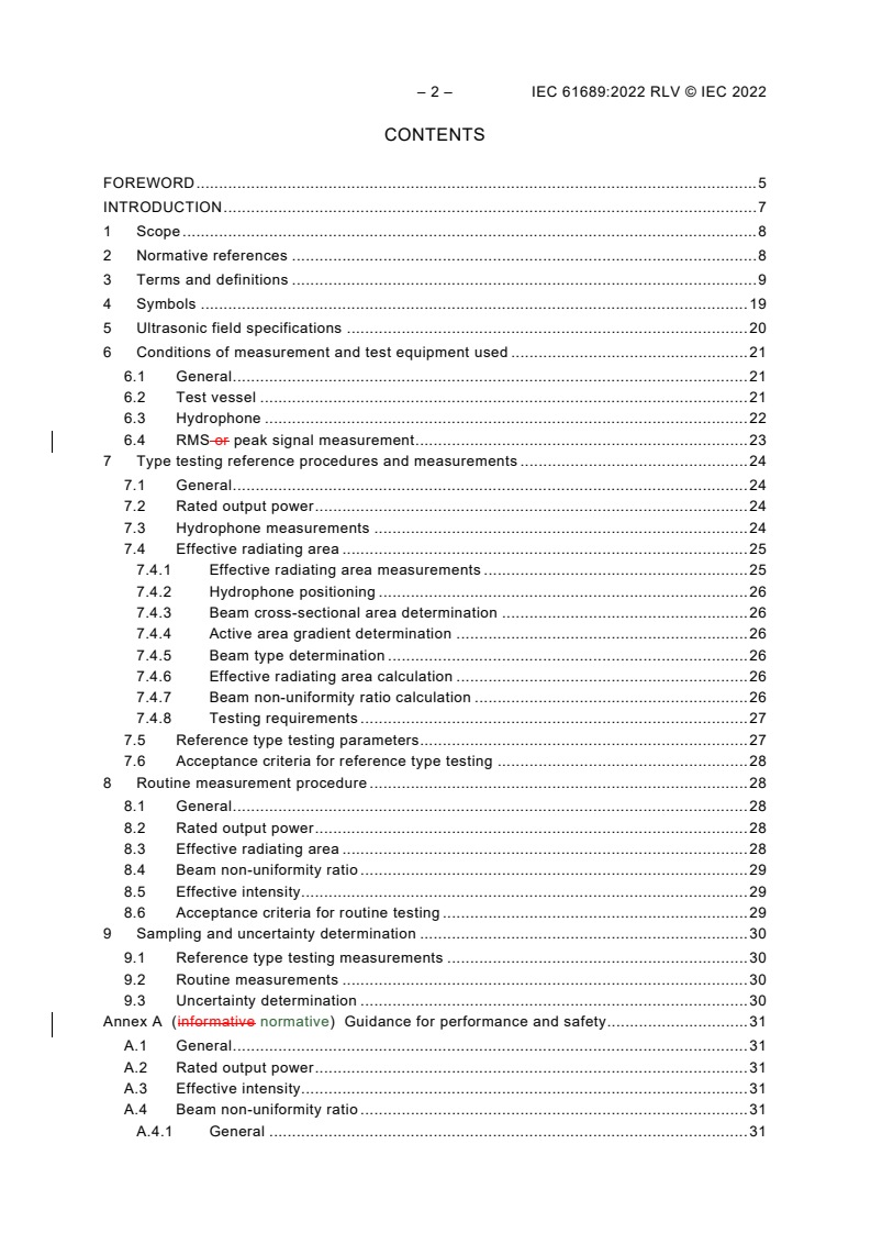 IEC 61689:2022 IEC 61689:2022 RLV - Ultrasonics - Physiotherapy systems - Field specifications and methods of measurement in the frequency range 0,5 MHz to 5 MHz
Released:3/8/2022 - Page 4 preview