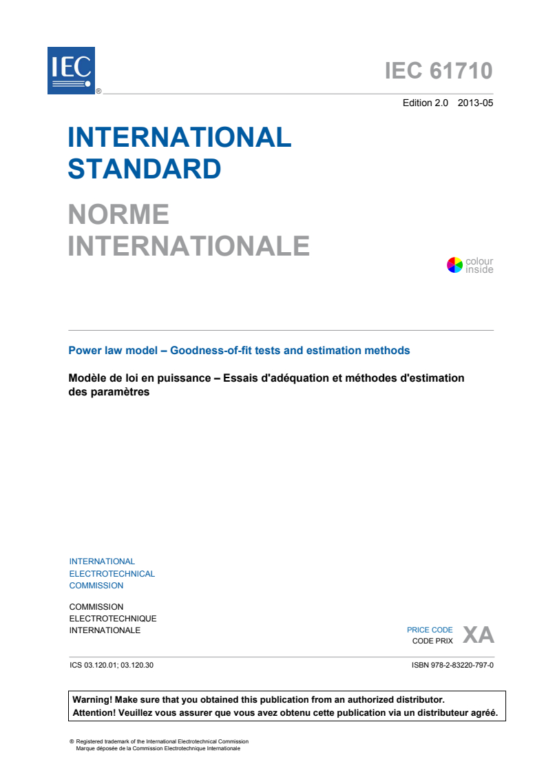 IEC 61710:2013 IEC 61710:2013 - Power law model - Goodness-of-fit tests and estimation methods
Released:5/22/2013 - Page 3 preview