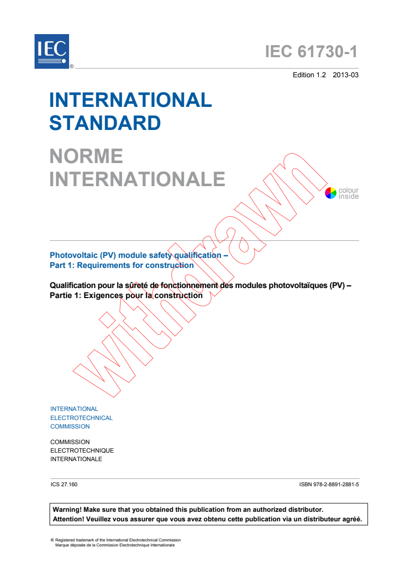 IEC 61730-1:2004 IEC 61730-1:2004+AMD1:2011+AMD2:2013 CSV - Photovoltaic (PV) module safety qualification - Part 1: Requirements for construction
Released:3/14/2013 - Page 3 preview