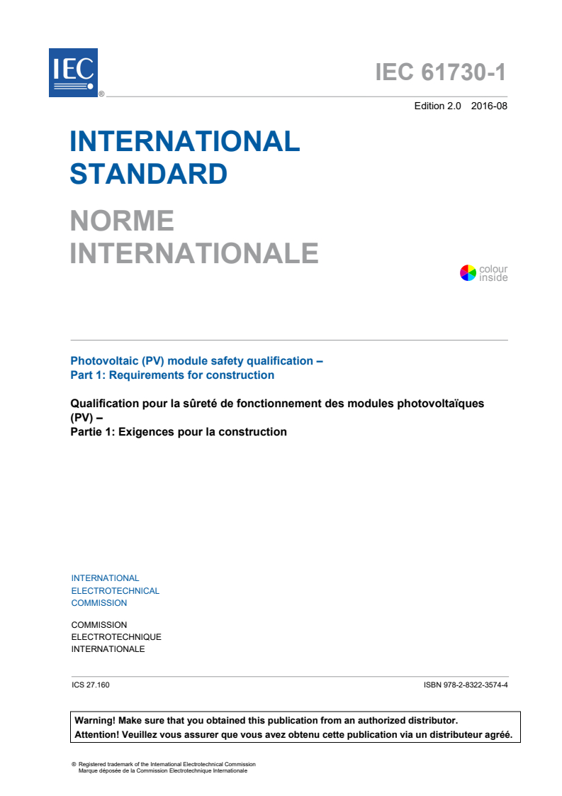 IEC 61730-1:2016 IEC 61730-1:2016 - Photovoltaic (PV) module safety qualification - Part 1: Requirements for construction
Released:8/17/2016 - Page 3 preview