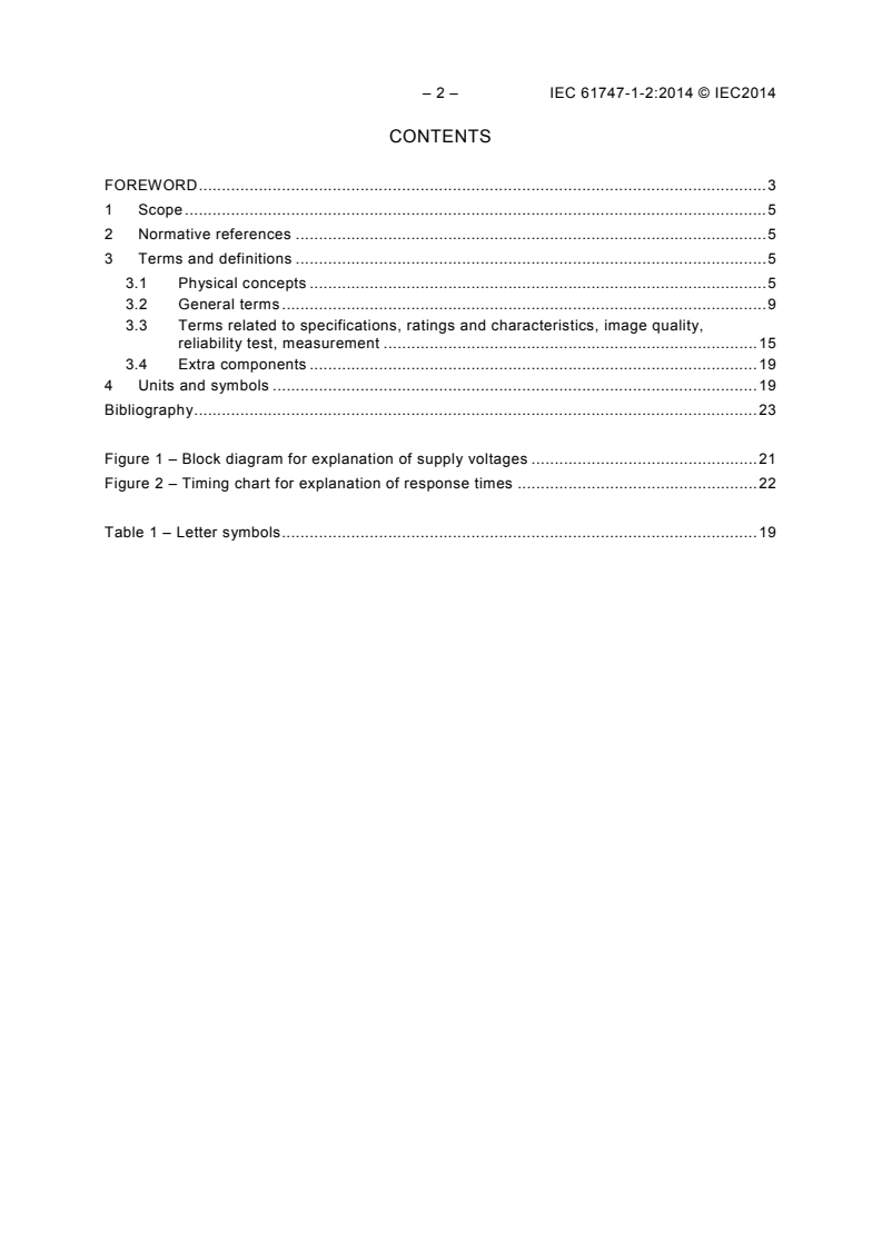 IEC 61747-1-2:2014 IEC 61747-1-2:2014 - Liquid crystal display devices - Part 1-2: Generic - Terminology and letter symbols
Released:8/12/2014 - Page 4 preview