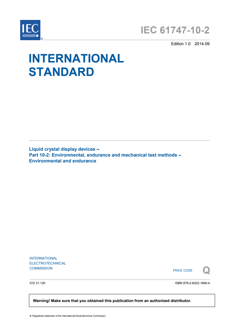 IEC 61747-10-2:2014 IEC 61747-10-2:2014 - Liquid crystal display devices - Part 10-2: Environmental, endurance and mechanical test methods - Environmental and endurance
Released:9/3/2014 - Page 3 preview