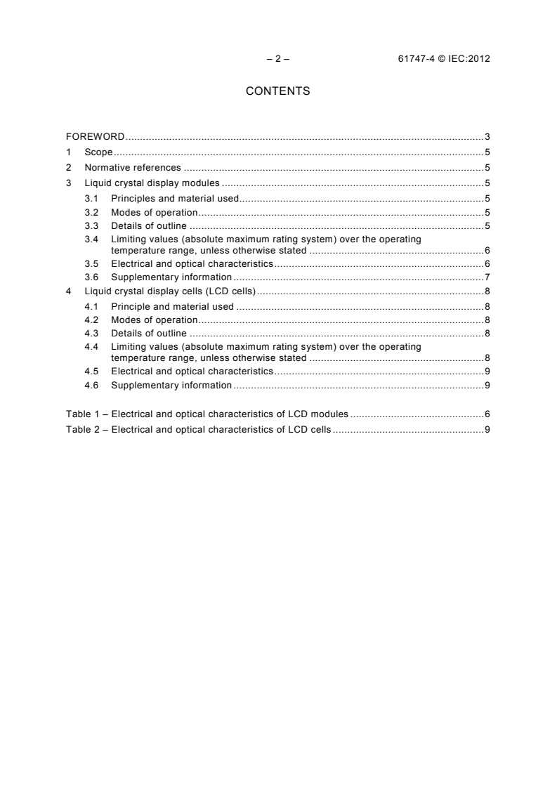 IEC 61747-4:2012 IEC 61747-4:2012 - Liquid crystal display devices - Part 4: Liquid crystal display modules and cells - Essential ratings and characteristics
Released:9/26/2012 - Page 4 preview