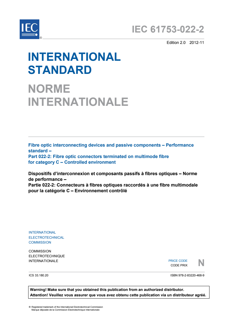 IEC 61753-022-2:2012 IEC 61753-022-2:2012 - Fibre optic interconnecting devices and passive components - Performance standard - Part 022-2: Fibre optic connectors terminated on multimode fibre for category C - Controlled environment
Released:11/15/2012 - Page 3 preview