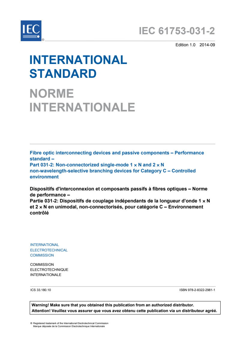 IEC 61753-031-2:2014 IEC 61753-031-2:2014 - Fibre optic interconnecting devices and passive components - Performance standard - Part 031-2: Non-connectorized single-mode 1 × N and 2 × N non-wavelength-selective branching devices for Category C - Controlled environment
Released:9/3/2014 - Page 3 preview