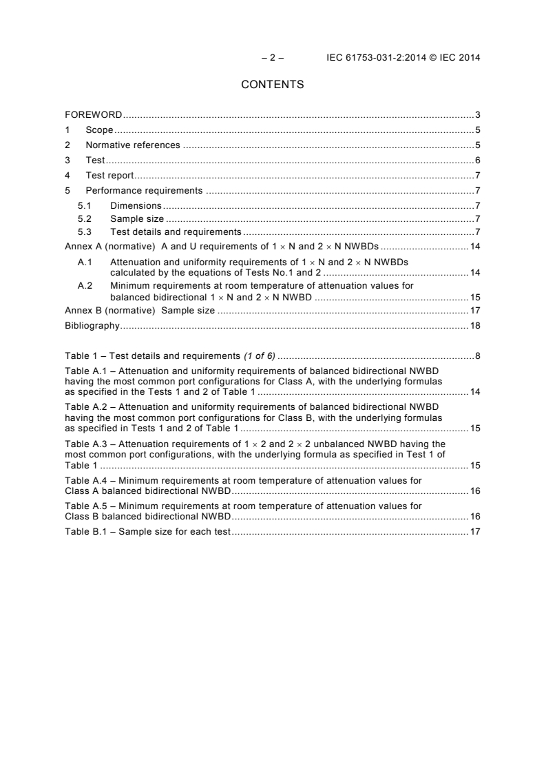 IEC 61753-031-2:2014 IEC 61753-031-2:2014 - Fibre optic interconnecting devices and passive components - Performance standard - Part 031-2: Non-connectorized single-mode 1 × N and 2 × N non-wavelength-selective branching devices for Category C - Controlled environment
Released:9/3/2014 - Page 4 preview