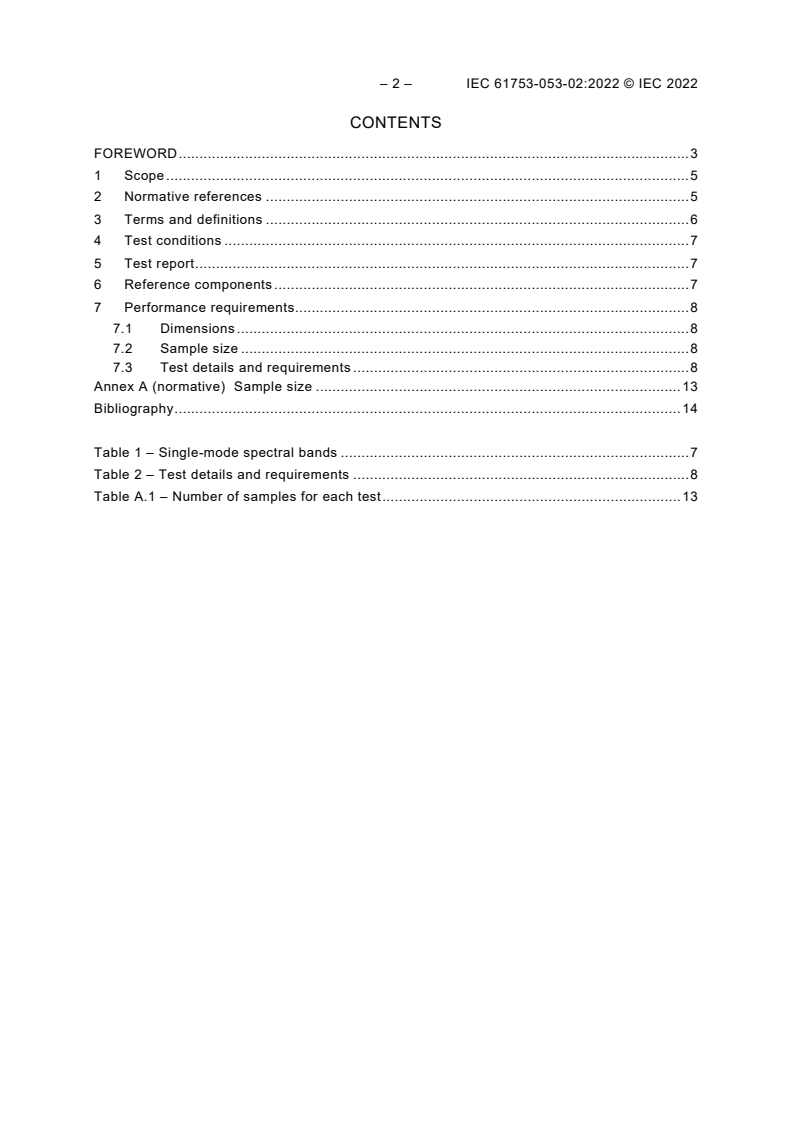 IEC 61753-053-02:2022 IEC 61753-053-02:2022 - Fibre optic interconnecting devices and passive components - Performance standard - Part 053-02: Non-connectorized, single-mode fibre, electrically controlled, variable optical attenuator for category C - Controlled environments
Released:7/27/2022 - Page 4 preview