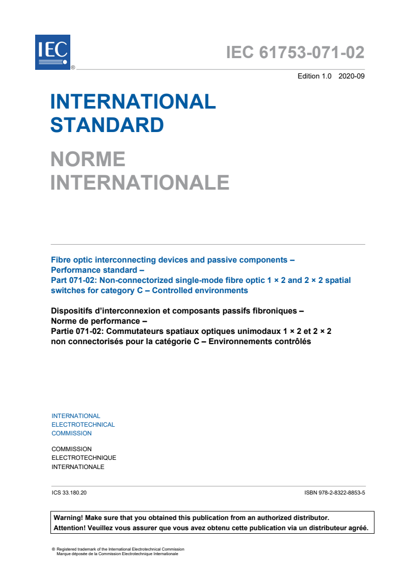 IEC 61753-071-02:2020 IEC 61753-071-02:2020 - Fibre optic interconnecting devices and passive components - Performance standard - Part 071-02: Non-connectorized single-mode fibre optic 1 × 2 and 2 × 2 spatial switches for category C - Controlled environments
Released:9/22/2020 - Page 3 preview