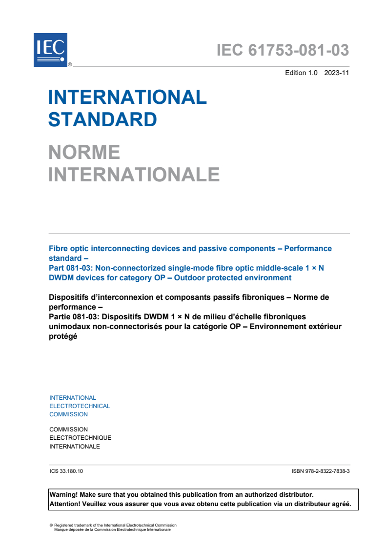 IEC 61753-081-03:2023 IEC 61753-081-03:2023 - Fibre optic interconnecting devices and passive components - Performance standard - Part 081-03: Non-connectorized single-mode fibre optic middle-scale 1 x N DWDM devices for category OP - Outdoor protected environment
Released:11/16/2023 - Page 3 preview