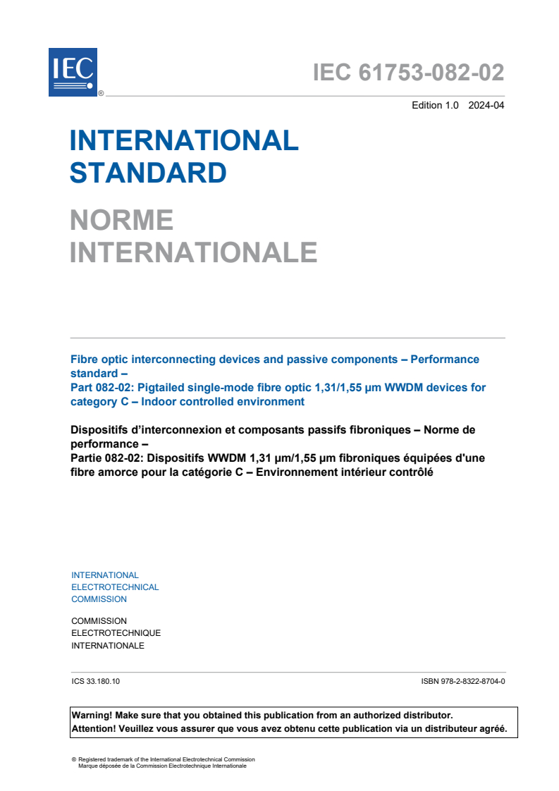 IEC 61753-082-02:2024 IEC 61753-082-02:2024 - Fibre optic interconnecting devices and passive components - Performance standard - Part 082-02: Pigtailed single-mode fibre optic 1,31/1,55 µm WWDM devices for category C - Indoor controlled environment
Released:4/17/2024 - Page 3 preview