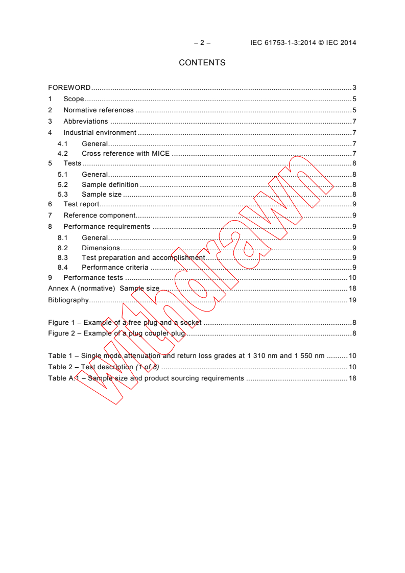 IEC 61753-1-3:2014 IEC 61753-1-3:2014 - Fibre optic interconnecting devices and passive components - Performance standard - Part 1-3: General and guidance for single-mode fibre optic connector and cable assembly for industrial environment, Category I
Released:5/23/2014 - Page 4 preview