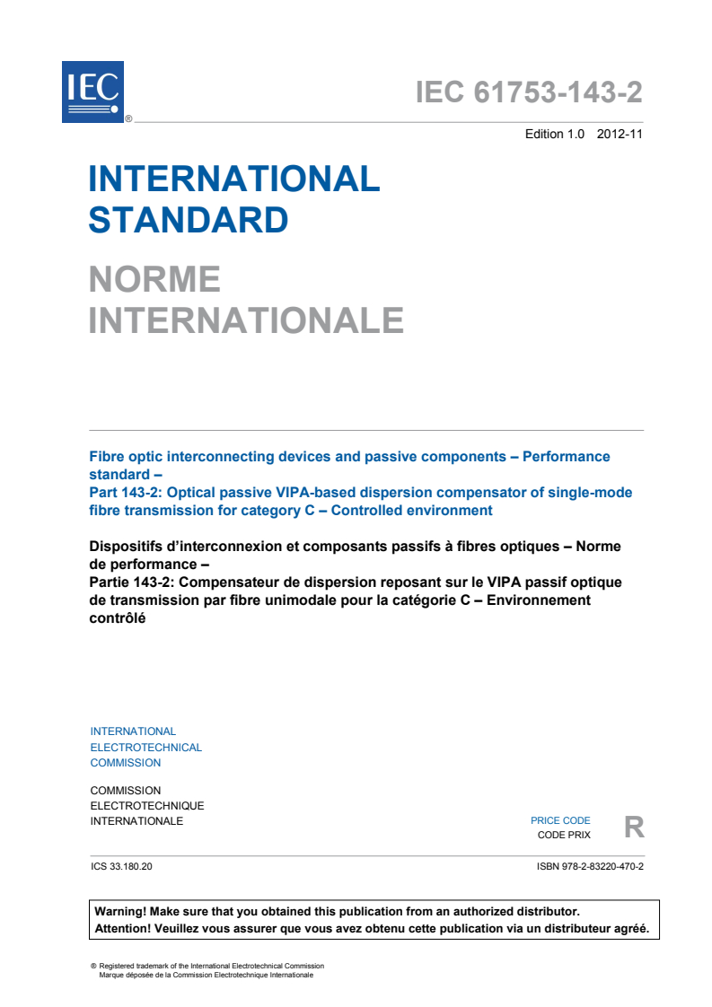 IEC 61753-143-2:2012 IEC 61753-143-2:2012 - Fibre optic interconnecting devices and passive components - Performance standard - Part 143-2: Optical passive VIPA-based dispersion compensator of single-mode fibre transmission for category C - Controlled environment
Released:11/15/2012 - Page 3 preview