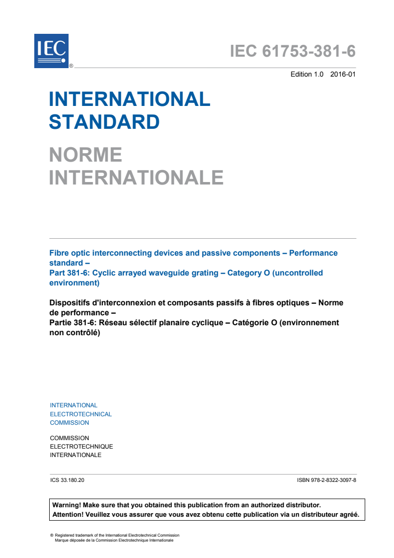 IEC 61753-381-6:2016 IEC 61753-381-6:2016 - Fibre optic interconnecting devices and passive components - Performance standard - Part 381-6: Cyclic arrayed waveguide grating - Category O (uncontrolled environment)
Released:1/5/2016 - Page 3 preview