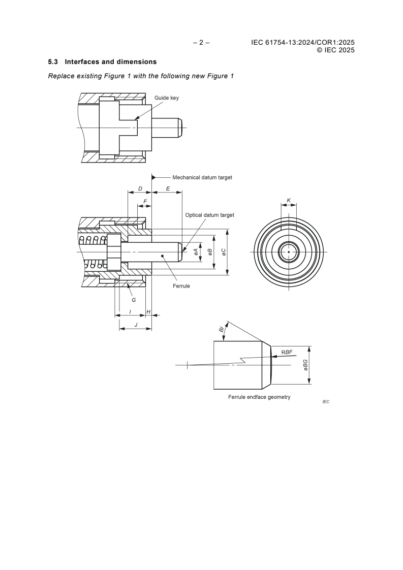 IEC 61754-13:2024/COR1:2025 IEC 61754-13:2024/COR1:2025 - Corrigendum 1 - Fibre optic interconnecting devices and passive components - Fibre optic connector interfaces - Part 13: Type FC-PC connector family
Released:5. 06. 2025