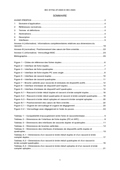 IEC 61754-37:2025 - Dispositifs d'interconnexion et composants passifs fibroniques - Interfaces de connecteurs fibroniques - Partie 37: Famille de connecteurs de type MDC
Released:10. 09. 2025
Isbn:9782832707166 - Page 3 preview