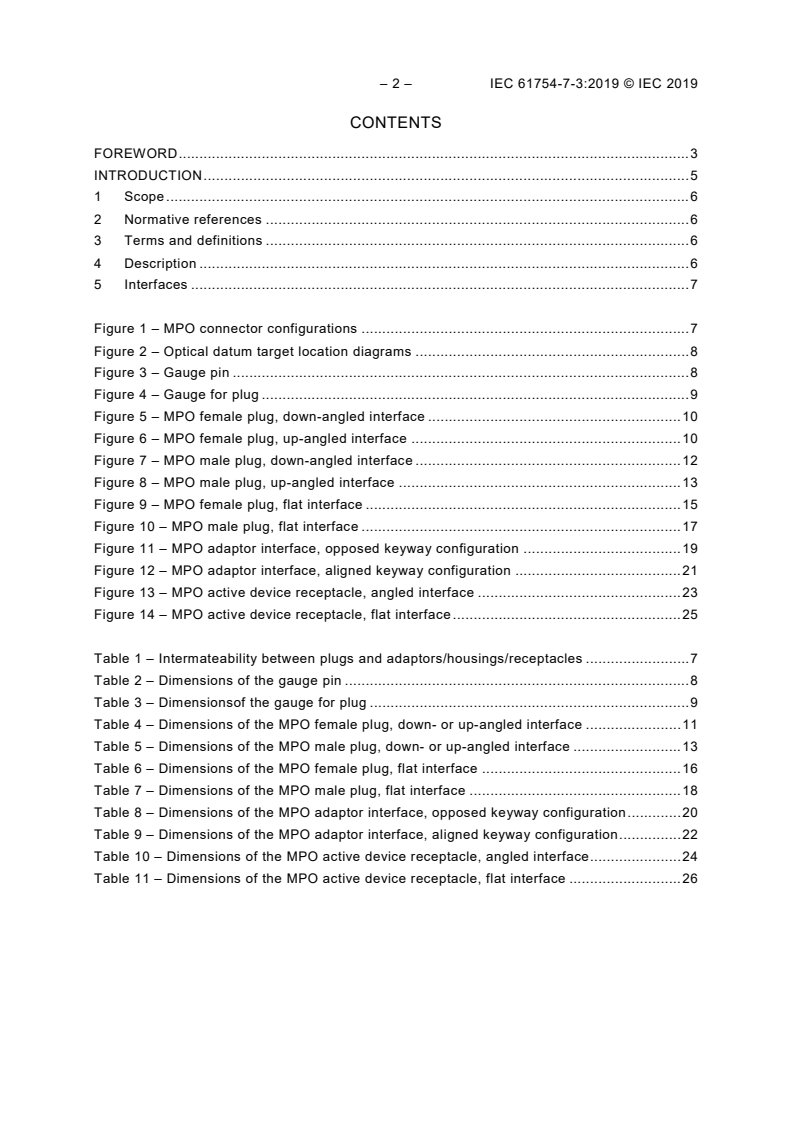 IEC 61754-7-3:2019 IEC 61754-7-3:2019 - Fibre optic interconnecting devices and passive components - Fibre optic connector interfaces - Part 7-3: Type MPO connector family - Two fibre rows 16 fibre wide
Released:4/5/2019 - Page 4 preview